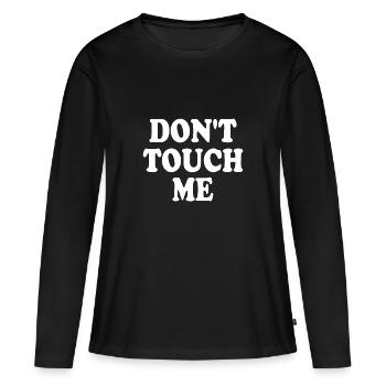 Dont touch me - Frauen Premium Bio Langarmshirt - Schwarz - Vorne - Julia (174cm)