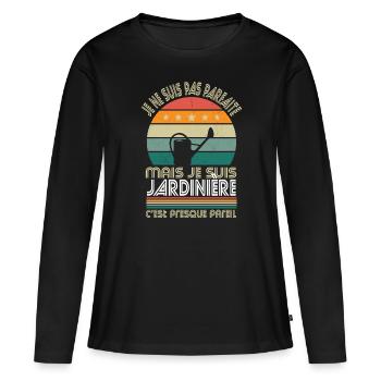 Je ne suis pas parfaite mais je suis jardinière - T-shirt manches longues Premium bio Femme - noir - Devant - Julia (174cm)
