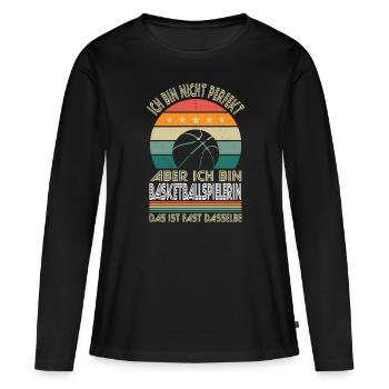 Nicht perfekt aber ich bin Baskteballspielerin - Frauen Premium Bio Langarmshirt - Schwarz - Vorne - Julia (174cm)