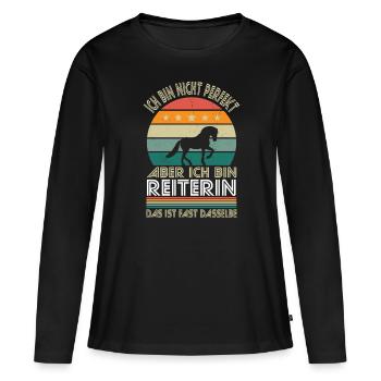 Ich bin nicht perfekt aber ich bin Reiterin - Frauen Premium Bio Langarmshirt - Schwarz - Vorne - Julia (174cm)