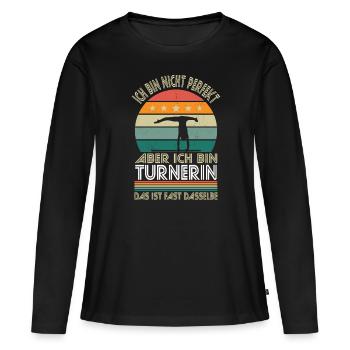 Ich bin nicht perfekt aber ich bin Turnerin - Frauen Premium Bio Langarmshirt - Schwarz - Vorne - Julia (174cm)
