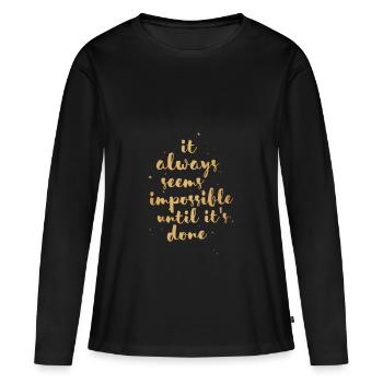 Impossible jusqu'à ce que fait - T-shirt manches longues Premium bio Femme - noir - Devant - Julia (174cm)