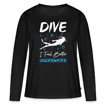 Dive I Feel Better Underwater - Frauen Premium Bio Langarmshirt - Schwarz - Vorne - Julia (174cm)