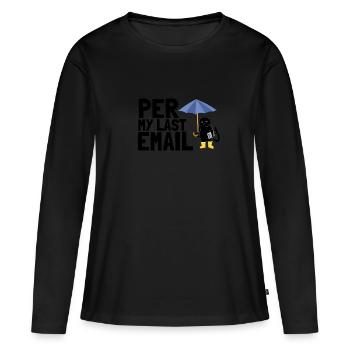 Bureau sarcastique - Par mon dernier e-mail - T-shirt manches longues Premium bio Femme - noir - Devant - Julia (174cm)