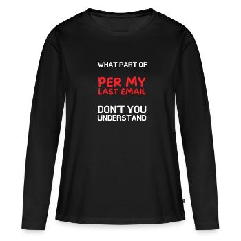 Bureau sarcastique - Par mon dernier e-mail - T-shirt manches longues Premium bio Femme - noir - Devant - Julia (174cm)