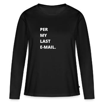 Bureau sarcastique - Par mon dernier e-mail - T-shirt manches longues Premium bio Femme - noir - Devant - Julia (174cm)