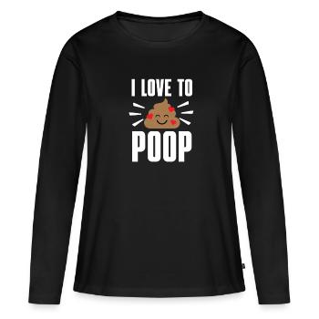 I Poop A Lot - Women's Premium Organic Long Sleeve Shirt - black - Front - Julia (174cm)