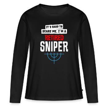 Its Hard To Scare Me I Am A Retired Sniper - Women's Premium Organic Long Sleeve Shirt - black - Front - Julia (174cm)