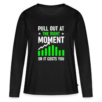 Sortez au bon moment - Ou cela vous coûte - T-shirt manches longues Premium bio Femme - noir - Devant - Julia (174cm)