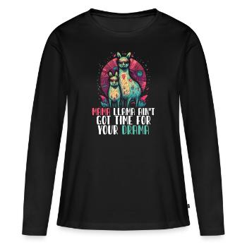 Muttertag Mama Llama Ain't Got Time For Your Drama - Frauen Premium Bio Langarmshirt - Schwarz - Vorne - Julia (174cm)