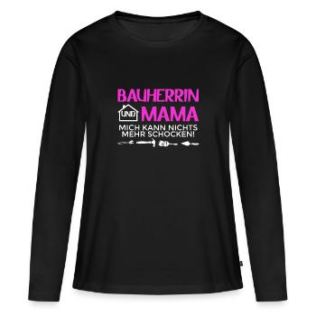 Bauherrin Und Mama Mich Kann Nichts Mehr Schocken - Frauen Premium Bio Langarmshirt - Schwarz - Vorne - Julia (174cm)