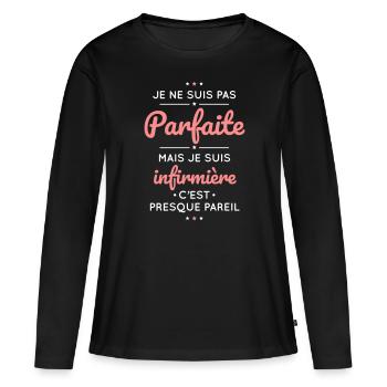 Je ne suis pas parfaite mais je suis infirmière - T-shirt manches longues Premium bio Femme - noir - Devant - Julia (174cm)