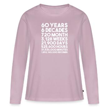 60 years in decades, months, weeks, days - Women's Premium Organic Long Sleeve Shirt - dusky pink - Front - Julia (174cm)