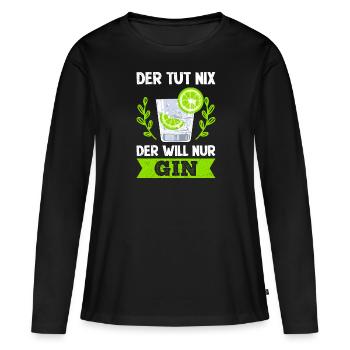 Der will nur Gin Trinker Gin - Frauen Premium Bio Langarmshirt - Schwarz - Vorne - Julia (174cm)
