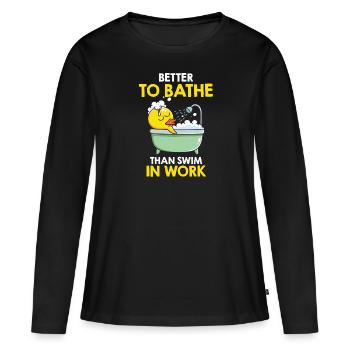 Mieux vaut se baigner que de nager au travail Baignoire - T-shirt manches longues Premium bio Femme - noir - Devant - Julia (174cm)