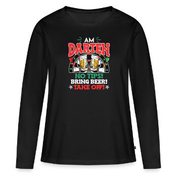 Bin am Darten! Bier bringen und Abflug! - Frauen Premium Bio Langarmshirt - Schwarz - Vorne - Julia (174cm)