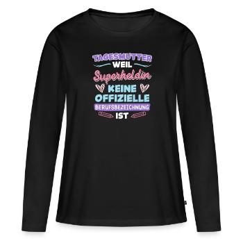 Superheld ist keine Berufsbezeichnung Tagesmutter - Frauen Premium Bio Langarmshirt - Schwarz - Vorne - Julia (174cm)