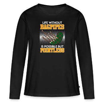 Possible but pointless Life without bagpipes - Women's Premium Organic Long Sleeve Shirt - black - Front - Julia (174cm)