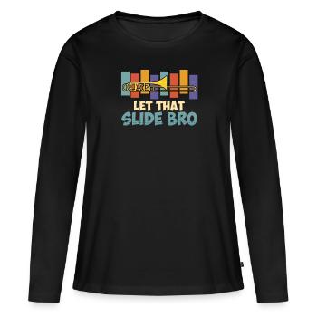 Tromboniste Professeur de musique Laissez-le glisser Trombone - T-shirt manches longues Premium bio Femme - noir - Devant - Julia (174cm)