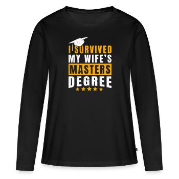 Überlebt Meine Frau hat einen Master Abschluss - Frauen Premium Bio Langarmshirt - Schwarz - Vorne - Julia (174cm)
