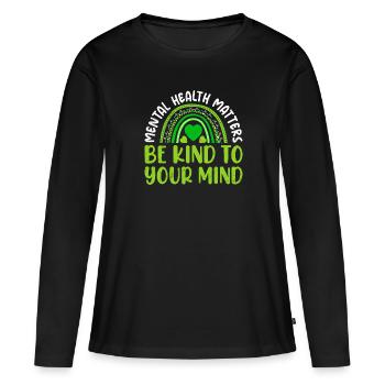 Soyez gentil avec votre Santé mentale Mentale - T-shirt manches longues Premium bio Femme - noir - Devant - Julia (174cm)