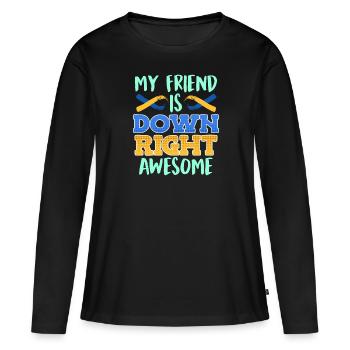 Down Syndrom Freund ist Down Right Awesome - Frauen Premium Bio Langarmshirt - Schwarz - Vorne - Julia (174cm)