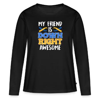 Down Syndrom Freund ist Down Right Awesome - Frauen Premium Bio Langarmshirt - Schwarz - Vorne - Julia (174cm)