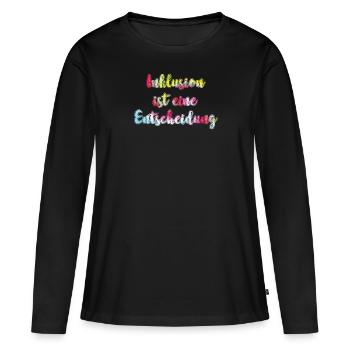 Inclusion is a decision acceptance - Women's Premium Organic Long Sleeve Shirt - black - Front - Julia (174cm)