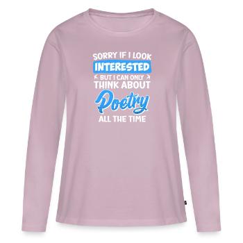 Sorry If I look interested Poeten Gedichte - Frauen Premium Bio Langarmshirt - Altrosa - Vorne - Julia (174cm)
