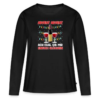 Advent Advent Egal Gib mir einfach Glühwein - Frauen Premium Bio Langarmshirt - Schwarz - Vorne - Julia (174cm)