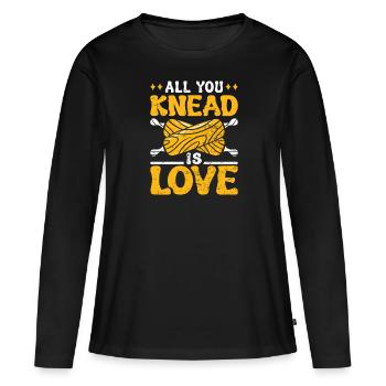 Bread Dough All you Knead is Love Backlieber Bread - Women's Premium Organic Long Sleeve Shirt - black - Front - Julia (174cm)