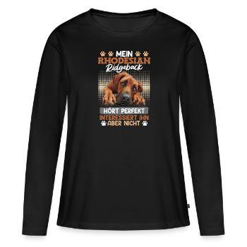 Ridgeback Besitzer MEIN RHODESIAN RIDGEBACK HÖRT - Frauen Premium Bio Langarmshirt - Schwarz - Vorne - Julia (174cm)