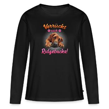 Rhodesian Ridgeback VERRÜCKT NACH RIDGEBACKS - Frauen Premium Bio Langarmshirt - Schwarz - Vorne - Julia (174cm)