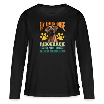 Rhodesian Ridgeback EIN LEBEN OHNE RIDGEBACK - Frauen Premium Bio Langarmshirt - Schwarz - Vorne - Julia (174cm)