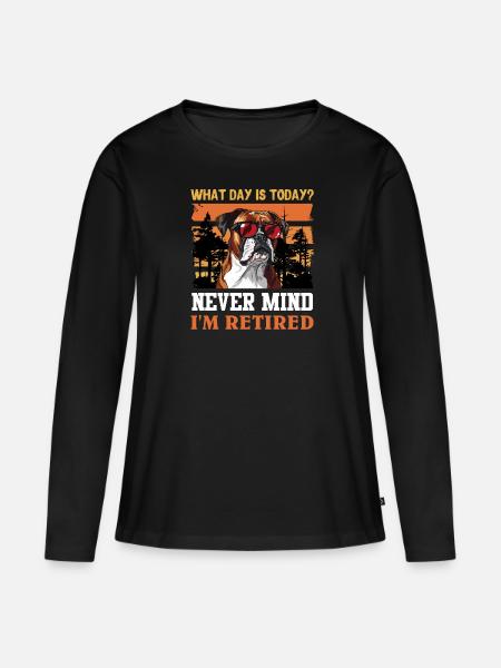 German Boxer NEVER MIND I'M RETIRED Boxer Dog - Women's Premium Organic Long Sleeve Shirt - black