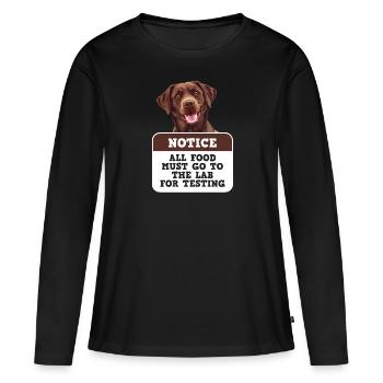 Chien Labrador TOUS LES ALIMENTS DOIVENT ÊTRE SOUMIS À DES TESTS DE LABORATOIRE - T-shirt manches longues Premium bio Femme - noir - Devant - Julia (174cm)