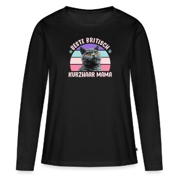 Britische Kurzhaar BESTE BRITISCH KURZHAAR MAMA - Frauen Premium Bio Langarmshirt - Schwarz - Vorne - Julia (174cm)