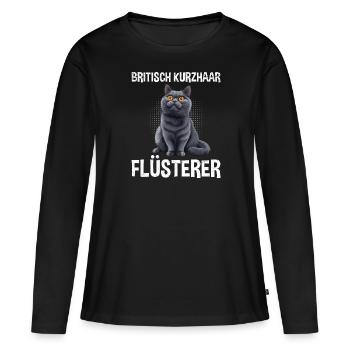 BRITISCH KURZHAAR FLÜSTERER Katzenpapa Britische - Frauen Premium Bio Langarmshirt - Schwarz - Vorne - Julia (174cm)