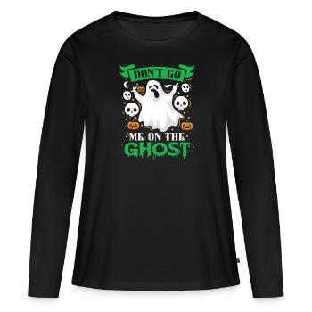 Halloween Kostüm Kinder DON'T GO ME ON THE GHOST - Frauen Premium Bio Langarmshirt - Schwarz - Vorne - Julia (174cm)