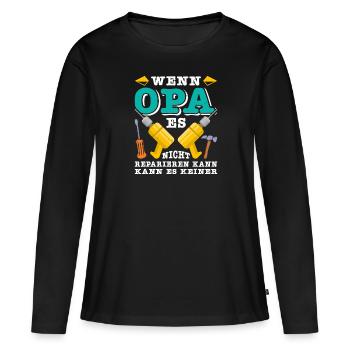Opi WENN OPA ES NICHT REPARIEREN KANN KANNS KEINER - Frauen Premium Bio Langarmshirt - Schwarz - Vorne - Julia (174cm)