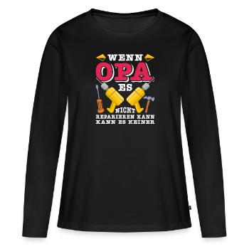 Opi WENN OPA ES NICHT REPARIEREN KANN KANNS KEINER - Frauen Premium Bio Langarmshirt - Schwarz - Vorne - Julia (174cm)