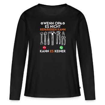Opi WENN OPA ES NICHT REPARIEREN KANN KANNS KEINER - Frauen Premium Bio Langarmshirt - Schwarz - Vorne - Julia (174cm)