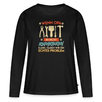 Opi WENN OPA ES NICHT REPARIEREN KANN EIN PROBLEM - Frauen Premium Bio Langarmshirt - Schwarz - Vorne - Julia (174cm)