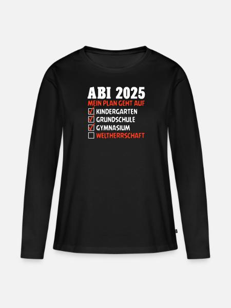ABI 2025 MEIN PLAN GEHT AUF WELTHERRSCHAFT Lustig - Frauen Premium Bio Langarmshirt - Schwarz