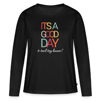 Es ist ein guter Tag, um winzige Menschen zu - Frauen Premium Bio Langarmshirt - Schwarz - Vorne - Julia (174cm)