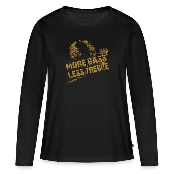 Plus de basse moins treble - T-shirt manches longues Premium bio Femme - noir - Devant - Julia (174cm)