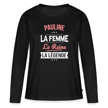 Pauline - La Femme - La Reine - La Légende - T-shirt manches longues Premium bio Femme - noir - Devant - Julia (174cm)