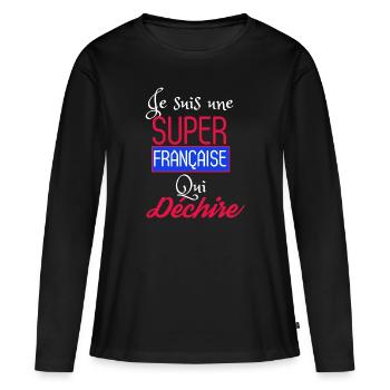 Je suis une super française qui déchire - T-shirt manches longues Premium bio Femme - noir - Devant - Julia (174cm)