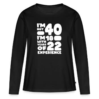 ich bin nicht 40 vierzig Jahre - Frauen Premium Bio Langarmshirt - Schwarz - Vorne - Julia (174cm)