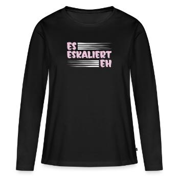 Party Spruch Trinkspruch Es Eskaliert Eh - Frauen Premium Bio Langarmshirt - Schwarz - Vorne - Julia (174cm)